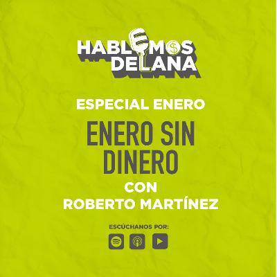 Enero sin dinero: Consejos sobrevivir la cuesta de enero con Roberto Martínez