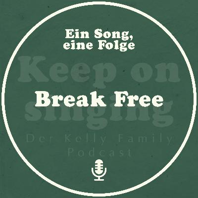 Ein Song, eine Folge: Break Free