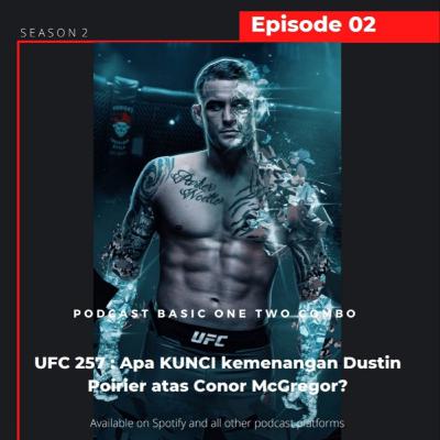 S02E02 UFC 257: Apa KUNCI kemenangan Dustin Poirier atas Conor McGregor?