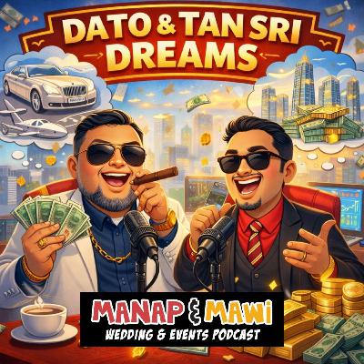 Episode 552 - Dato & Tan Sri Dreams - Part 1