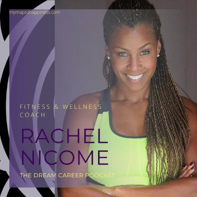 Ep.3 - Story 3 - Rachel Nicome - FITNESS & WELLNESS COACH - “Just ... DOIT!”