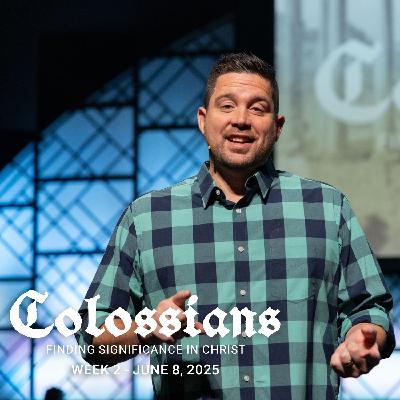 Colossians, Week 2