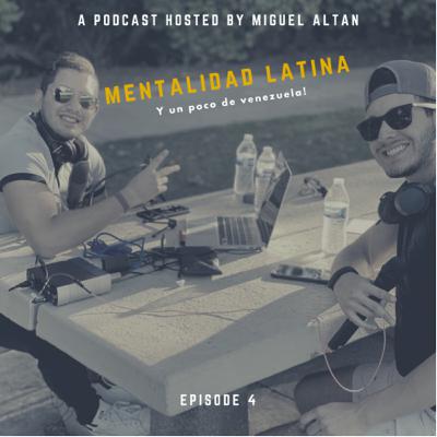 Mentalidad Latina Y Un poco de Venezuela! Mentalidad Latina Y Un poco de Venezuela!