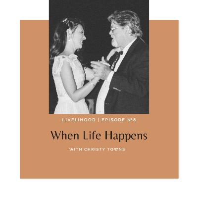 When Life Happens