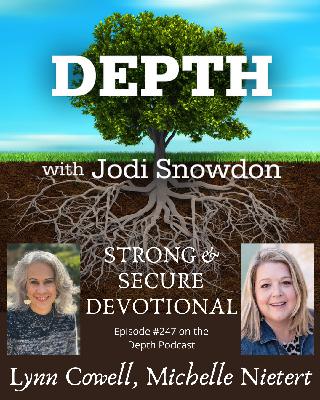 247. Strong and Secure Devotional -- Lynn Cowell & Michelle Nietert 247. Strong and Secure Devotional -- Lynn Cowell & Michelle Nietert