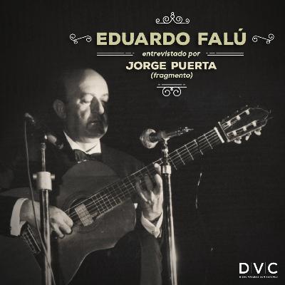 ARCHIVO DVC - EDUARDO FALÚ entrevistado por JORGE PUERTA ARCHIVO DVC - EDUARDO FALÚ entrevistado por JORGE PUERTA