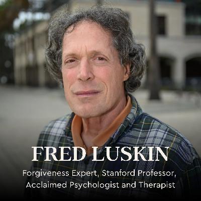 How to Forgive Others - Fred Luskin
