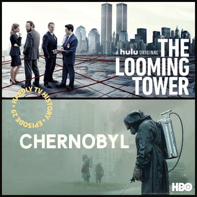 Hardly TV History - Chernobyl/The Looming Tower
