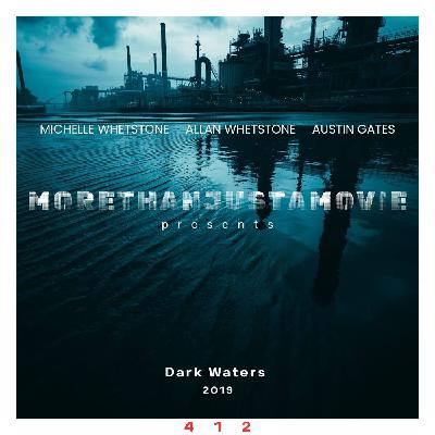 #412: Dark Waters #412: Dark Waters