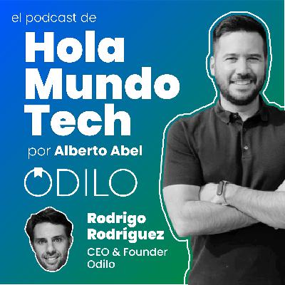 #17 Aprendizaje ilimitado con Odilo, lecciones de un emprendedor, aprender a ser CEO y cómo pasar de start up a scale up, con Rodrigo Rodríguez