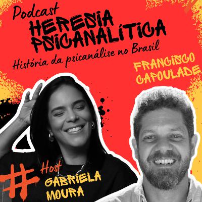 História da psicanálise no Brasil com Francisco Capoulade - Projeto De frente com Gabi - Temporada Psicanálise e psicanalistas no Brasil - Ep. #3 História da psicanálise no Brasil com Francisco Capoulade - Projeto De frente com Gabi - Temporada Psicanálise e psicanalistas no Brasil - Ep. #3