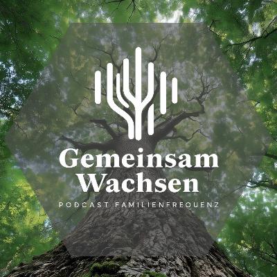 Gemeinsam wachsen #1 Die Kraft des Glaubens