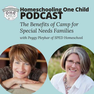 The Benefits of Camp for Special Needs Families with Peggy Ployhar of SPED Homeschool