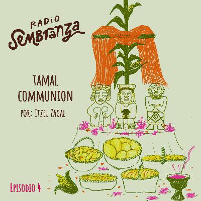 Tamal Communion | Radio Sembranza Abya Yala Alaska E4 Tamal Communion | Radio Sembranza Abya Yala Alaska E4
