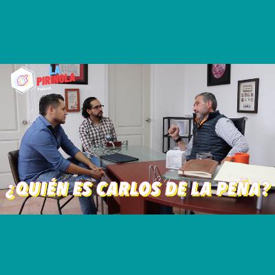 ¿QUIÉN ES CARLOS DE LA PEÑA?