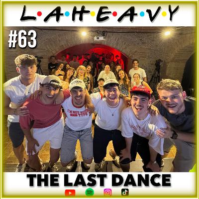 THE LAST DANCE | LA HEAVY #63