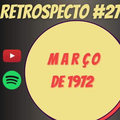 Retrospecto #27 | Março de 1972 | DESTAQUE: "Clube da Esquina", de Milton Nascimento e Lô Borges