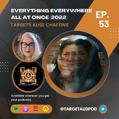 Everything Everywhere All At Once (2022) Targets Alise Chaffins Everything Everywhere All At Once (2022) Targets Alise Chaffins