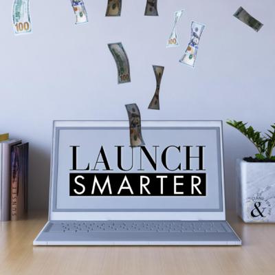 Launch SMARTER - Part 3