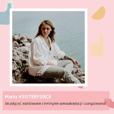 Odcinek 59 - Marta - Jak połączyć podróżowanie z treningiem samoakceptacji i zaangażowania?