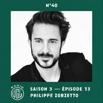 S.3 E.13 - Philippe Zorzetto - N°40