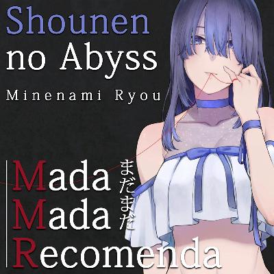 Conheça Shounen no Abyss "Boy's Abyss", a nova obra de Minenami Ryou - #MMR Conheça Shounen no Abyss "Boy's Abyss", a nova obra de Minenami Ryou - #MMR