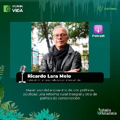 Políticas Públicas para el desarrollo sostenible de la Amazonía - Ricardo Lara