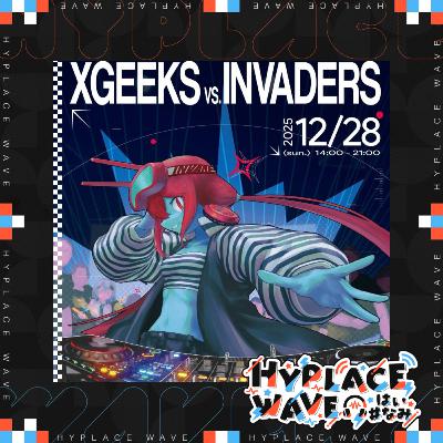 - XGeeks vs. Invaders - 配信収録(ディレクターズカット版)