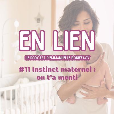 #11 L’instinct maternel : bullshit ?