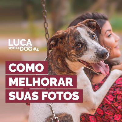 #3 COMO MELHORAR SUAS FOTOS