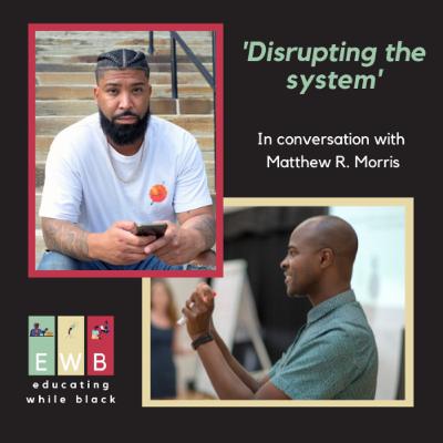 'Disrupting the System', In conversation with Matthew