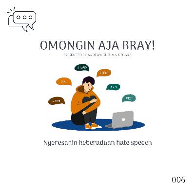 Ngeresahin keberadaan hate speech Ngeresahin keberadaan hate speech