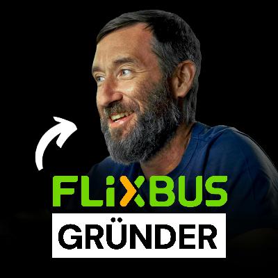 Von 1€ Tickets zum Milliardenunternehmen! Die unglaubliche Geschichte von FLIXBUS und Daniel Krauss