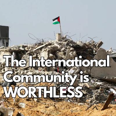 Episode 655: Why International Law Won't Help Gaza