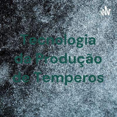 Tecnologia da produção de temperos