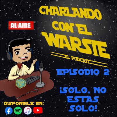 Episodio 2: ¡Solo, no estas solo! Episodio 2: ¡Solo, no estas solo!