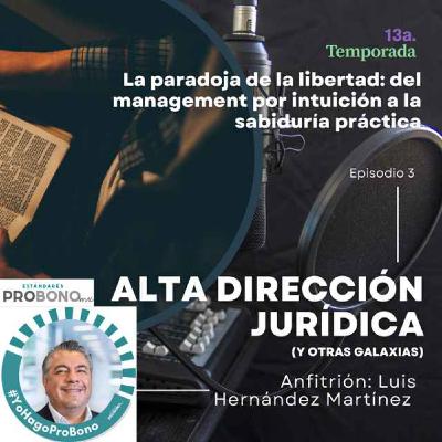 La paradoja de la libertad: del management por intuición a la sabiduría práctica La paradoja de la libertad: del management por intuición a la sabiduría práctica