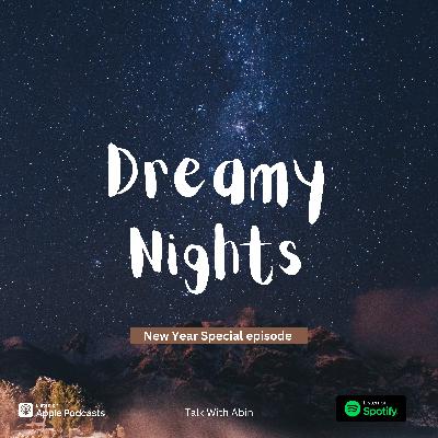 Dreamy Nights | NewYear Episode | Malayalam Podcast Dreamy Nights | NewYear Episode | Malayalam Podcast