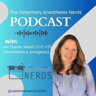 Inhalant Anesthesia Showdown with Jen Dupre-Welsh, CVT, VTS (Anesthesia & Analgesia)