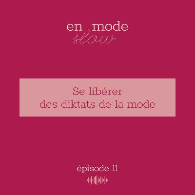 11 - Se libérer des diktats de la mode