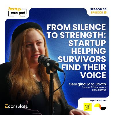From Silence to Strength: Startup Helping Survivors Find Their Voice: Georgina Lara Booth: Case Canvas