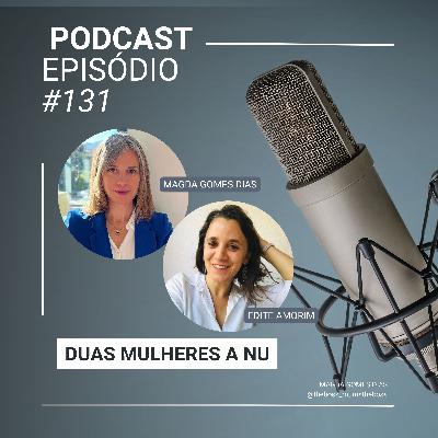 #131 Mulheres a nu, com Edite Amorim