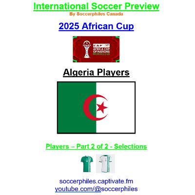 2025 African Cup – Algeria Players – Part 2 of 2 – Short Version