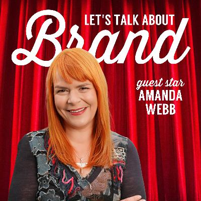 Let's Talk About Brand with Amanda Webb Let's Talk About Brand with Amanda Webb
