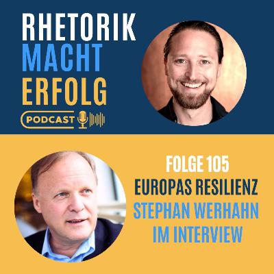 #105 - Europas Resilienz - Stephan Werhahn im Interview