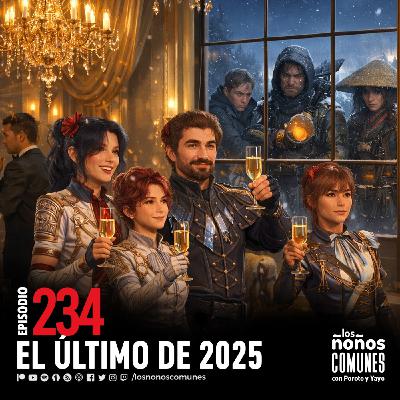 Ep 234: El Último de 2025