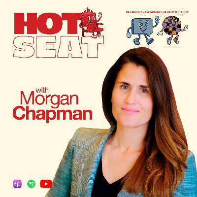 277. The Hot Seat with Morgan Chapman (Fluent)