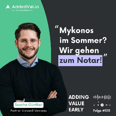 105: Fundraising ohne Sommerloch – Sascha Günther über Tempo bei Vorwerk Ventures
