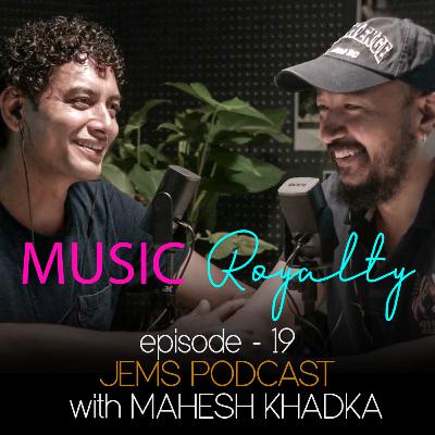 Mahesh Khadka and Music Royalties Episode 19