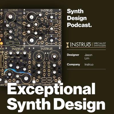 Jason Lim- Instruo // What makes Instruo synthesizers so exceptional? Jason Lim- Instruo // What makes Instruo synthesizers so exceptional?